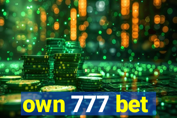 own 777 bet